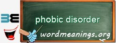WordMeaning blackboard for phobic disorder